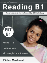 Reading B1 Ten practice tests for the Cambridge B1 Preliminary (by PROSPERITY EDUCATION)