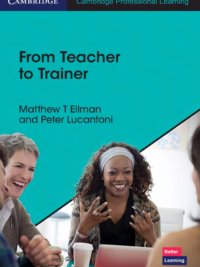 Cambridge From Teacher to Trainer (Cambridge Professional Learning)