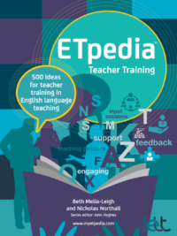 ETpedia Teacher Training - 500 Ideas For Teacher Training in English Language Teaching