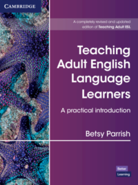 Teaching Adult English Language Learners - A Practical Introduction