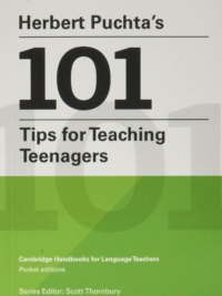 Herbert Puchta's 101 Tips For Teaching Teenagers - Pocket Editions - Cambridge Handbooks For Language Teachers