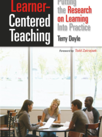Learner-Centered Teaching Putting the Research on Learning into Practice