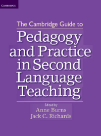 The Cambridge Guide to Pedagogy and Practice in Second Language Teaching