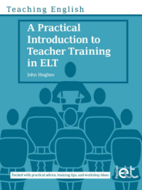 A Practical Introduction to Teacher Training in ELT