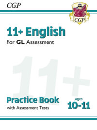 11+ English For GL Assessment Practice Book with Assessment Tests (Ages 10-11)