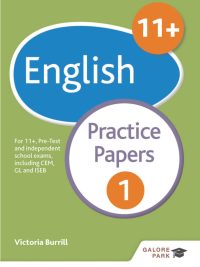 11+ English Practice Papers 1: For 11+ Pre-Test and independent school exams including CEM GL and ISEB