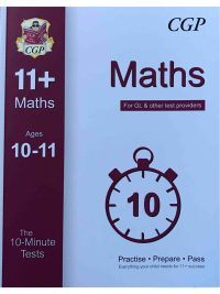 11+ Maths: The 10-Minute Tests (Ages 10-11) - For GL & other test providers