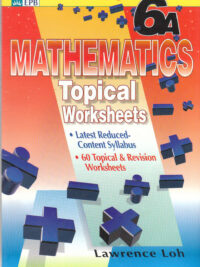 6A MATHEMATICS Topical Worksheets