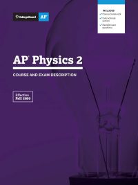 AP Physics 2: Algebra-Based - Course and Exam Description (Effective Fall 2020)