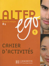 Alter Ego 1: Méthode de français A1 - Cahier d'activités