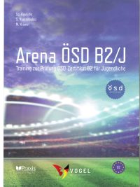 Arena ÖSD B2/J - Training zur Prüfung ÖSD-Zertifikat B2 für Jugendliche