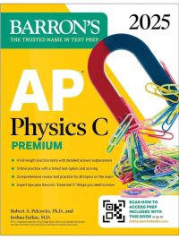 Barron's AP Physics C Premium 2025 (2025)
