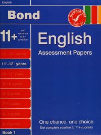 Bond 11+ English Assessment Papers 11+-12+ years Book 1