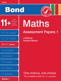 Bond Maths Assessment Papers 10-11+ years Book 1