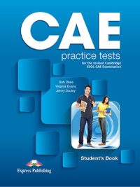 CAE Practice Tests for the Revised Cambridge ESOL CAE Examination Student's Book (2015)