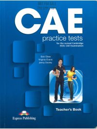 CAE Practice Tests for the revised Cambridge ESOL CAE Examination - Teacher's Book (2015)