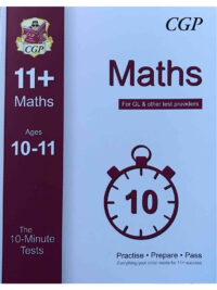 CGP 11+ Maths: The 10-Minute Tests - Ages 10-11 (For GL & other test providers)