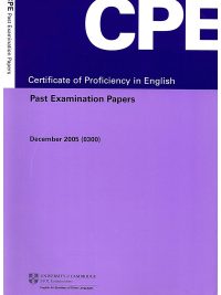CPE Past Examination Papers - Certificate of Proficiency in English (December 2005) (2006)