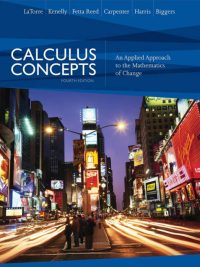 Calculus Concepts: An Applied Approach to the Mathematics of Change Fourth Edition