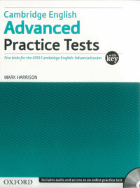 Cambridge English Advanced Practice Tests with key - Five tests for the 2015 Cambridge English: Advanced exam
