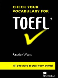 Check Your Vocabulary for TOEFL (2008)