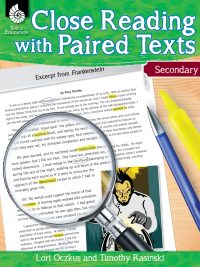 Close Reading with Paired Texts: Secondary - Engaging Lessons to Improve Comprehension