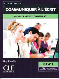 Compétences : Communiquer à l'écrit - Niveau Perfectionnement B2-C1 (2016)