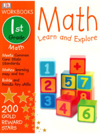 DK Workbooks: 1st Grade Math Learn and Explore