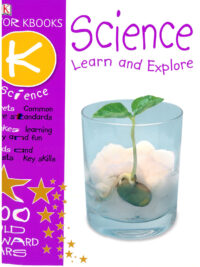 DK Workbooks: K Science Learn and Explore