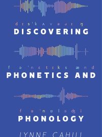 Discovering Phonetics and Phonology (2019)