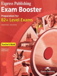Exam Booster Preparation for B2+ Level Exams Teacher's Book (2012)