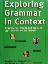Exploring Grammar in Context: Grammar reference and practice upper-intermediate and advanced (2000)