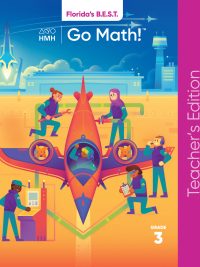 Florida's B.E.S.T. Go Math! Teacher Edition Grade 3 Volume 1