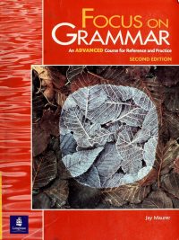 Focus on Grammar: An Advanced Course for Reference and Practice Second Edition (2000)