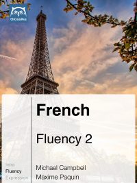 French Fluency 2: Complete Fluency Course (Glossika Mass Sentences) (2016)