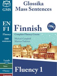 Glossika Mass Sentences: Finnish Fluency 1 (Complete Fluency Course) (2014)