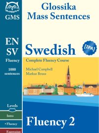 Glossika Mass Sentences Swedish Fluency 2: Complete Fluency Course (2014)