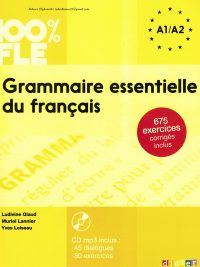 Grammaire essentielle du français A1/A2 - 100% FLE (2015)