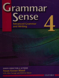 Grammar Sense 4: Advanced Grammar and Writing