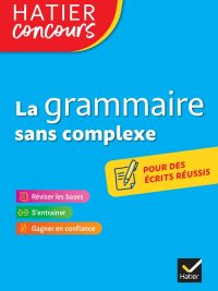 Hatier Concours - La grammaire sans complexe (2021)