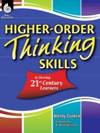 Higher-Order Thinking Skills to Develop 21st Century Learners