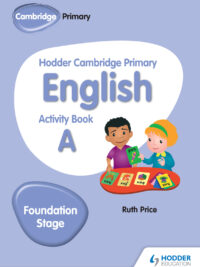 Hodder Cambridge Primary English Activity Book A Foundation Stage