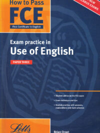 How to Pass FCE: Exam Practice in Use of English (Paper Three)