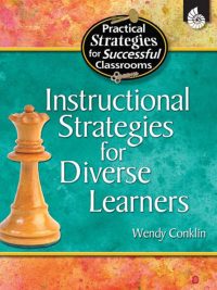 Instructional Strategies for Diverse Learners (Practical Strategies for Successful Classrooms)