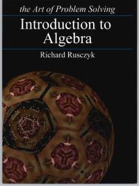 Introduction to Algebra (The Art of Problem Solving)