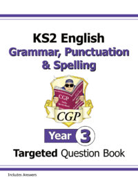 KS2 English Grammar Punctuation & Spelling Year 3 Targeted Question Book (Includes Answers)