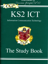 KS2 ICT Information Communication Technology - The Study Book