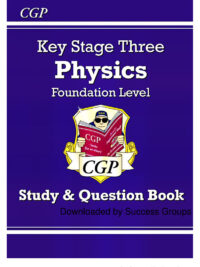 Key Stage Three Physics Foundation Level - Study & Question Book