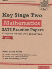 Key Stage Two Mathematics SATS Practice Papers - Complete tests for 2019 and beyond - Pack Four