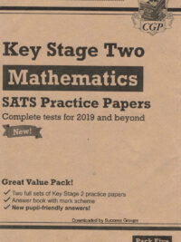 Key Stage Two Mathematics SATS Practice Papers - Pack Five (Complete tests for 2019 and beyond)